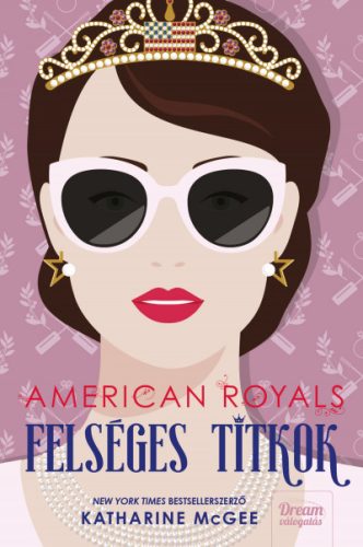 Katharine McGee - American Royals - Felséges titkok