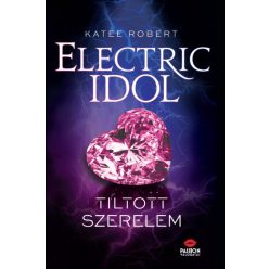 Electric Idol - Tiltott szerelem-Katee Robert