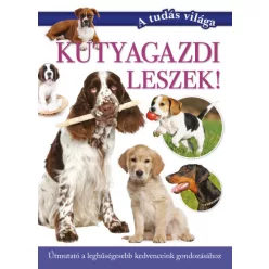   Varga Andrea-  Kutyagazdi leszek! - Útmutató a leghűségesebb kedvenceink gondozásához
