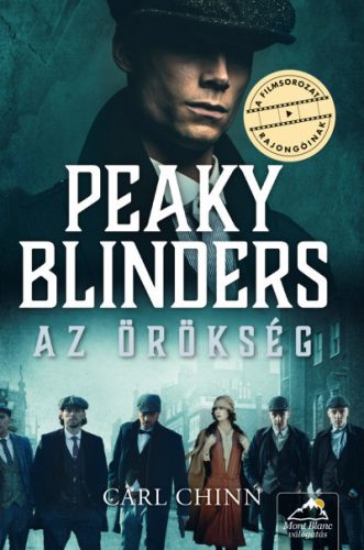 Carl Chinn  Peaky Blinders - Az örökség - Peaky Blinders-sorozat 2.