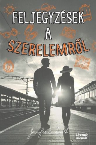 Feljegyzések a szerelemről -  Jennifer E. Smith