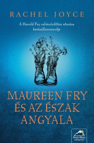 Maureen Fry és az Észak Angyala -  Rachel Joyce