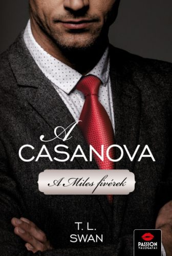 A Casanova - A Miles fivérek - T. L. Swan