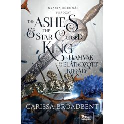   The Ashes and the Star Cursed King - A hamvak és az elátkozott király - Nyaxia koronái-sorozat 2. (nem élfestett) - Carissa Broadbent (kötött áras)
