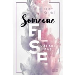 Someone Else - Valaki más -Laura Kneidl
