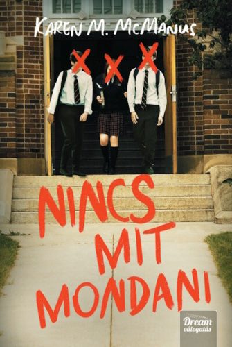 Nincs mit mondani - Karen M. McManus (kötött áras) 