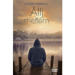 Állj mellém - Szaszkó Gabriella (kötött áras)