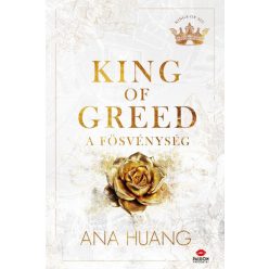   King of Greed - A fösvénység (élfestett) - Ana Huang (kötött áras)