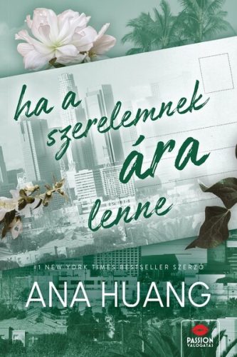 Ha a szerelemnek ára lenne - Ana Huang (kötött áras) 