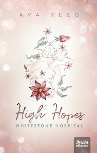 High Hopes - Whitestone Hospital - Ava Reed (kötött áras) 
