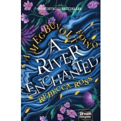  A River Enchanted - A megbűvölt folyó - Rebecca Ross (kötött áras) 