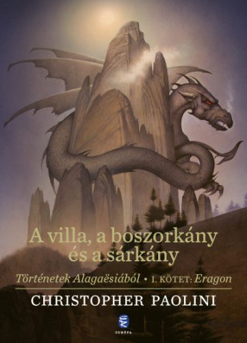 Christopher Paolini - A villa, a boszorkány és a sárkány - Történetek Alagaësiából - I. kötet: Eragon  