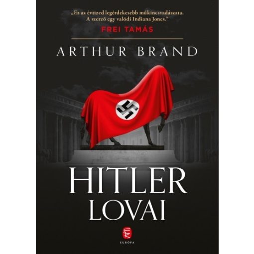 Arthur Brand - Hitler lovai 