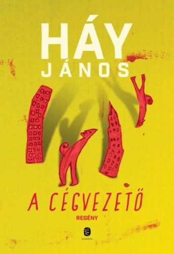 Háy János -  A cégvezető