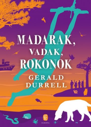 Gerald Durrell -  Madarak, vadak, rokonok 