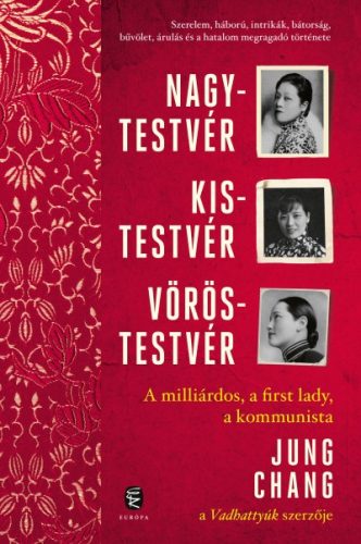 Jung Chang - Nagytestvér, kistestvér, vöröstestvér 