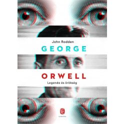 John Rodden - George Orwell - Legenda és örökség