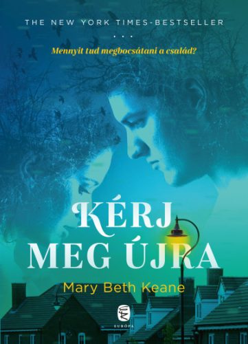 Mary Beth Keane - Kérj meg újra