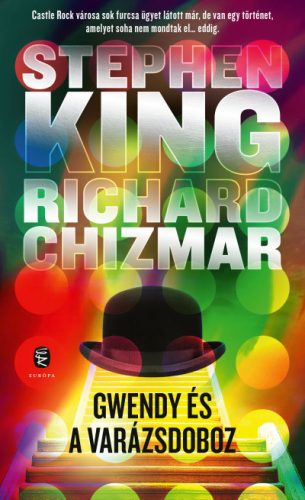 Richard Chizmar és Stephen King - Gwendy és a varázsdoboz