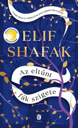 Elif Shafak - Az eltűnt fák szigete