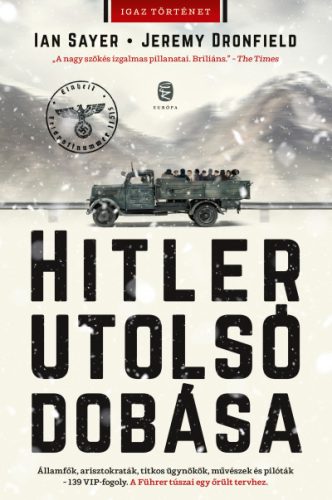 Jeremy Dronfield - Ian Sayer - Hitler utolsó dobása