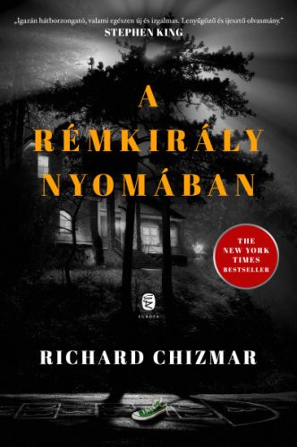 Richard Chizmar - A rémkirály nyomában