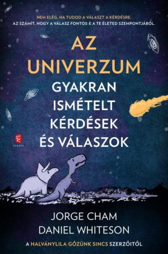 Az Univerzum - Gyakran ismételt kérdések és válaszok - Jorge Cham - Daniel Whiteson