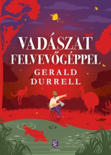 Vadászat felvevőgéppel -  Gerald Durrell