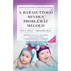   Melinda Blau - Tracy Hogg - A babasuttogó minden problémát megold