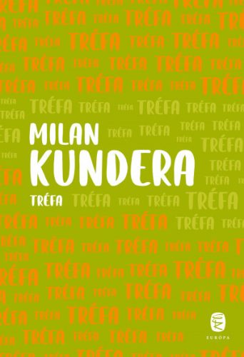 Milan Kundera - Tréfa  kiadás)