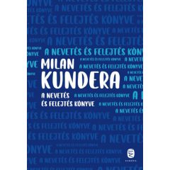 A nevetés és felejtés könyve - Milan Kundera