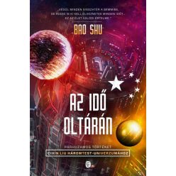   Az idő oltárán - Párhuzamos történet Cixin Liu Háromtest-univerzumához - Bao Shu
