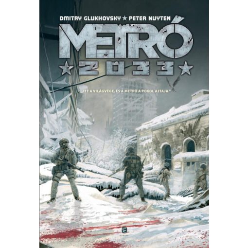 Metró 2033 - Képregény - Dmitry Glukhovsky  és Peter Nuyten  