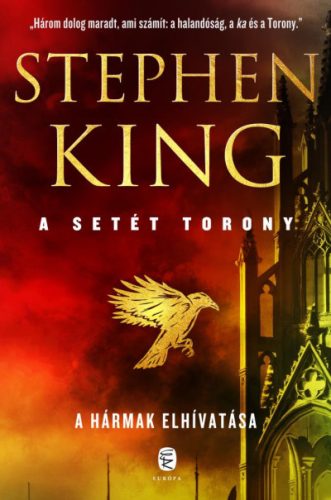 A hármak elhivatása - A Setét Torony 2.-Stephen King