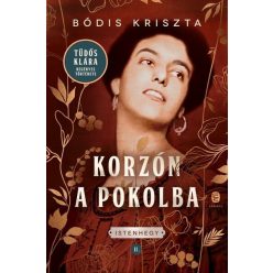 Korzón a pokolba - Istenhegy II. - Bódis Kriszta