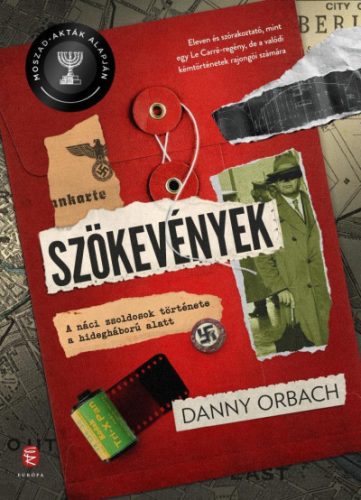 Szökevények - A náci zsoldosok története a hidegháború alatt - Danny Orbach