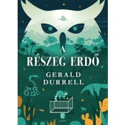 A részeg erdő -  Gerald Durrell