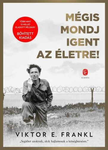Mégis mondj igent az életre! (bővitett, új kiadás) -  Viktor E. Frankl (kötött áras) 