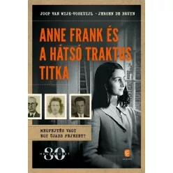 Anne Frank és a hátsó traktus titka -  Joop Van Wijk