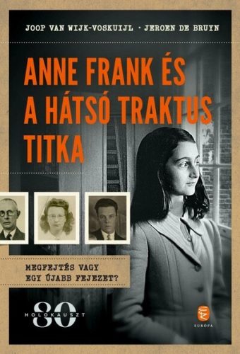 Anne Frank és a hátsó traktus titka -  Joop Van Wijk