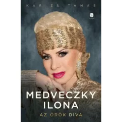 Medveczky Ilona - Az örök díva - Karizs Tamás 