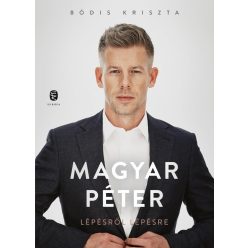   Magyar Péter - Lépésről lépésre - Bódis Kriszta (kötött áras) 