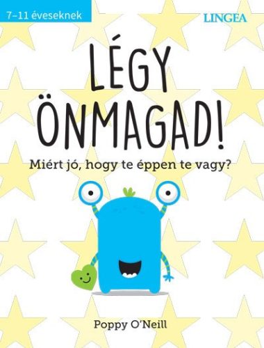 Poppy O'Neill - Légy önmagad! - Miért jó, hogy te éppen te vagy?