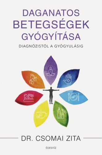 Dr. Csomai Zita - Daganatos betegségek gyógyítása