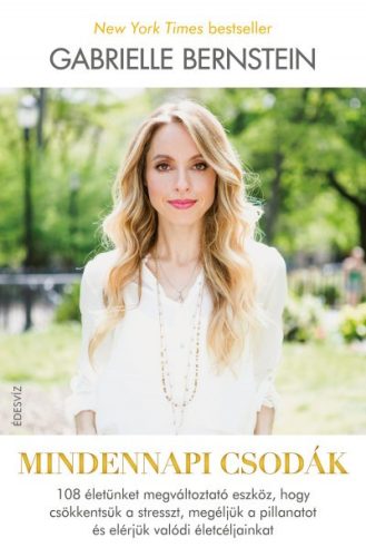 Gabrielle Bernstein - Mindennapi csodák