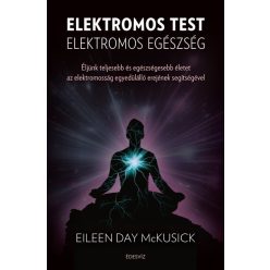 Eileen Day Mckusick - Elektromos test elektromos egészség