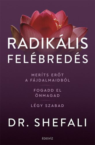 Dr. Shefali Tsabary - Radikális felébredés