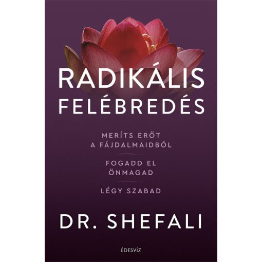 Dr. Shefali Tsabary - Radikális felébredés