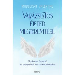 Radleigh Valentine - Varázslatos életed megteremtése
