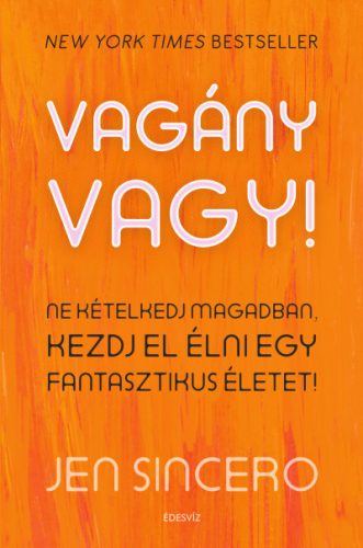 Jen Sincero - Vagány vagy!